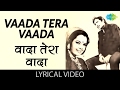Vaada Tera Vaada