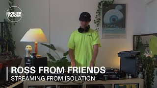 Ross From Friends | Boiler Room: Streaming From Isolation