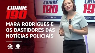 Mara Rodrigues e os bastidores das notícias policiais