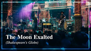 The Moon Exalted