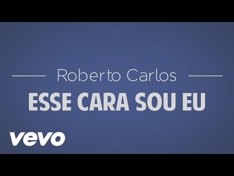 Roberto Carlos - Esse cara sou eu