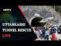 Uttarkashi Tunnel Rescue: Two New Tunnels And A Vertical Shaft: New Plan To Rescue Trapped Workers