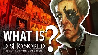 Dishonored: La morte dell'Esterno - Cos'è La morte dell'Esterno?