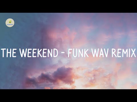 SZA - The Weekend - Funk Wav Remix (lyrics)