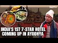 Ayodhya Ram Mandir News | City To Get Indias 1st 7-Star Hotel. Only Vegetarian Food, Says MP