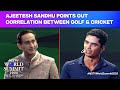 Ajeetesh Sandhu Points Out Correlation Between Golf And Cricket