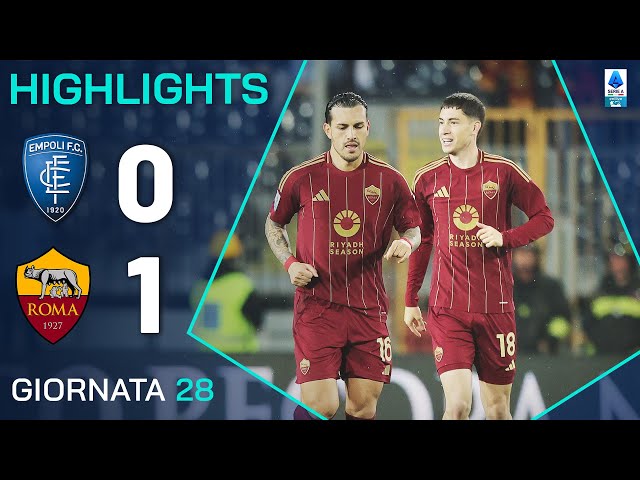 EMPOLI-ROMA 0-1 | HIGHLIGHTS | 28ª GIORNATA | SERIE A ENILIVE 2024/25