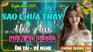 Kho Nhạc Bolero Disco Trữ Tình TOÀN BÀI HAY Đáng 10 ĐIỂM➤Nhạc Vàng Cực Phê, Nghe Cả Xóm Nức Nở [99]