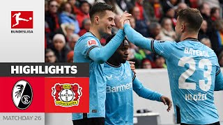 Leverkusen Is On Another Level! | Freiburg — Bayer Leverkusen 2-3 | Highlights | MD 26 – Bundesliga