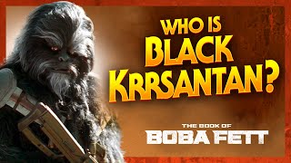 Who is Black Krrsantan and Why He is Important to The Book of Boba Fett