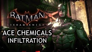 Batman: Arkham Knight - ACE Chemicals Infiltration (Full Trailer)