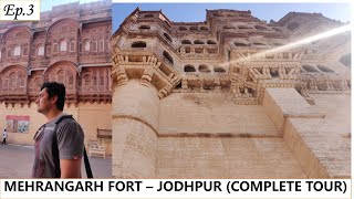 Mehrangarh Fort Complete Tour
