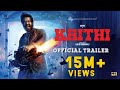 Kaithi Official Trailer- Karthi