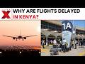 Nairobi Airport Chaos: Aviation Workers Walk Out, Flights Delayed Across Kenya