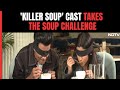 Challenge Video: Manoj Bajpayee & Konkona Sen Savour The Killer Soup