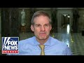 Jim Jordan: The evidence we have is ‘pretty darn compelling’