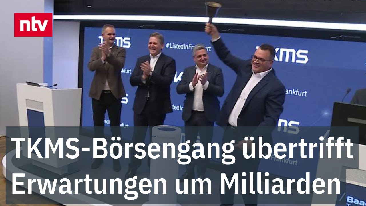 TKMS-Börsengang übertrifft Erwartungen um Milliarden - Chef: "Aber Party ist nicht"