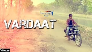 Vardaat - Mr Parv - NT Romeo - Sourav Saini