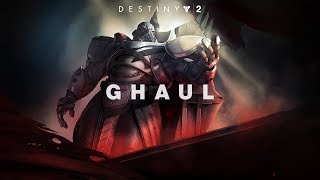 Destiny 2 - Meet Ghaul