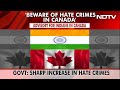 India Cautions Students In Canada On Hate Crimes, Anti-India Activities