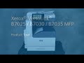 Xerox® VersaLink® B7025 30 35 MFP   Product Tour