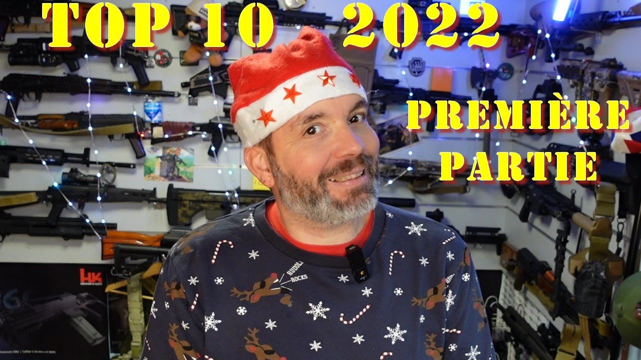 Airsoft - Mon Top 10 2022 -1ere partie : de 10 à 06 [French]
