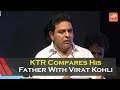 KTR Compares His Father With Virat Kohli