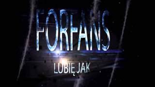 Forfans - Lubię Jak 2014