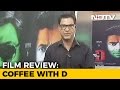 Coffee with D, film review