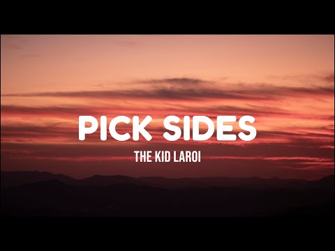 The Kid LAROI - PICK SIDES (Lyrics)