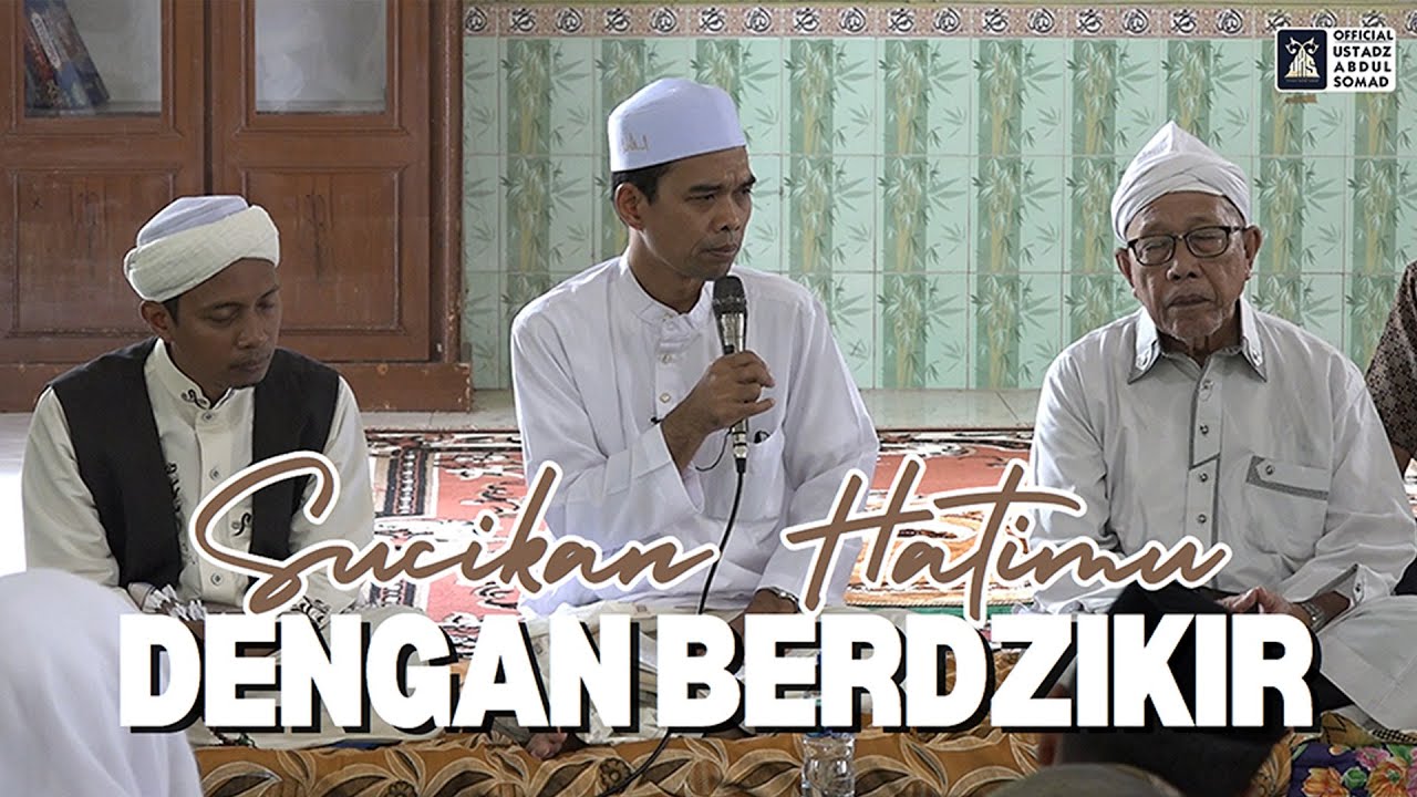 Sucikan Hatimu Dengan Berdzikir | Ustadz Abdul Somad