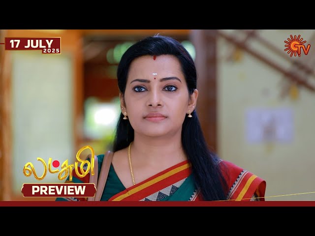 Lakshmi - Preview | 17 July 2025 | Tamil Serial | Sun TV