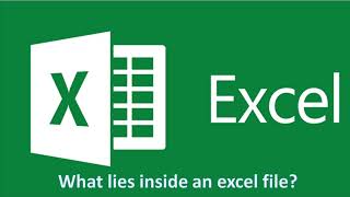 MS Excel: What lies beneath an Excel file?