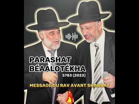 Parashat Béaalotékha 5783 (2023) – Message du Rav avant Shabbat