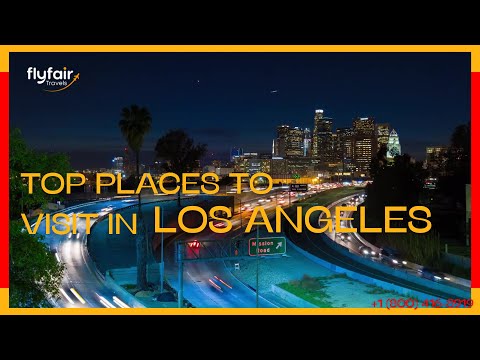 Top 10 Places to Visit in Los Angeles | FlyFairTravels