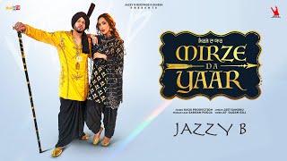 Mirze Da Yaar Jazzy B Ft Sargam Pooja | Punjabi Song