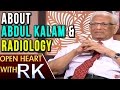 Kakarla Subba Rao about Abdul Kalam and Radiology: Open Heart with RK
