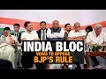 INDIA Bloc Vows to Oppose BJPs Rule After Meeting in Delhi | News9