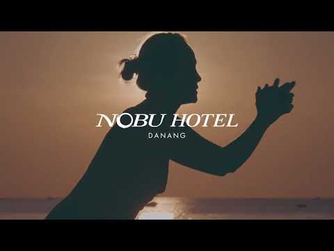 Bienvenido al Hotel, Restaurante y Residencias Nobu en Danang