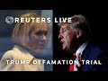 LIVE: Donald Trump faces second defamation trial over E. Jean Carrolls rape claim | Reuters