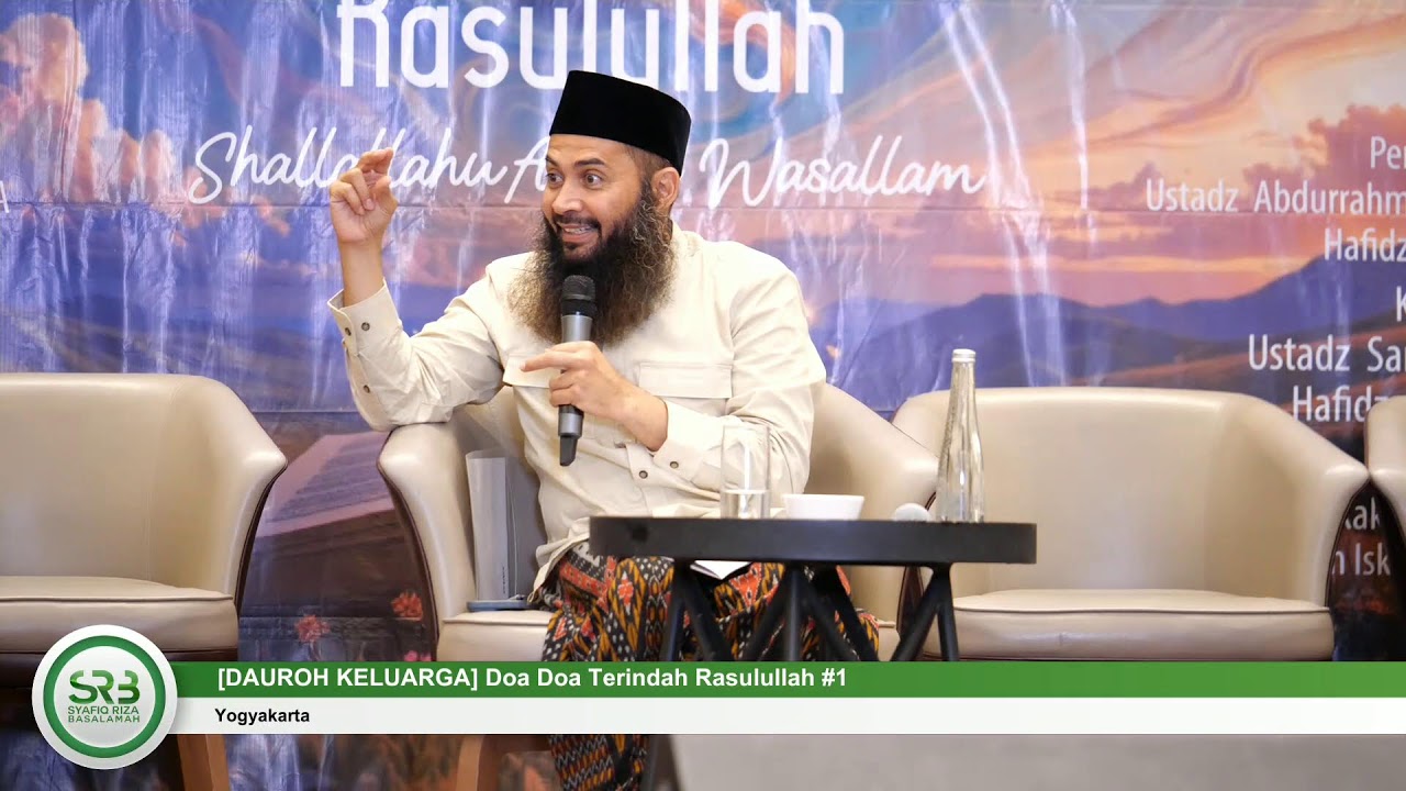 [DAUROH KELUARGA] Doa Doa Terindah Rasulullah #1