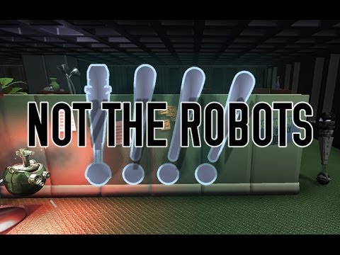 video Not the Robots