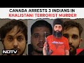 Hardeep Singh Nijjar News | Canada Arrests 3 Indians In Khalistani Terrorist Murder