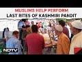 Kashmir News | Muslims Help Perform Last Rites Of Kashmiri Pandit In Kulgam
