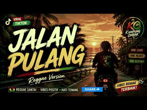 JALAN PULANG REGGAE VIRAL TIKTOK 2026 🔥 REGGAE POP ROCK TERBARU | PALING DICARI