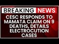 Kolkata Floods: CESC Responds to Mamata Claim on 9 Deaths, Details Electrocution Cases | NewsX