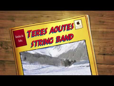 Teres Aoutes String Band - Rondeu du dahu