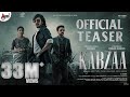 KABZAA- 4K official teaser- Upendra, Kichcha Sudeepa, Shriya Saran
