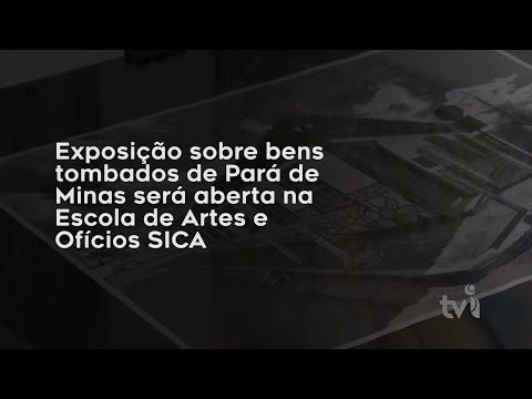 Vídeo: Exposição Fotográfica Bens Tombados de Pará de Minas