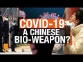 Wuhan Researcher: China Engineered Covid-19 as Bioweapon | News9